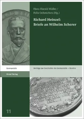 Müller / Oehmichen | Richard Heinzel: Briefe an Wilhelm Scherer | E-Book | sack.de