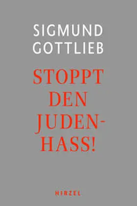 Gottlieb |  Stoppt den Judenhass! | Buch |  Sack Fachmedien