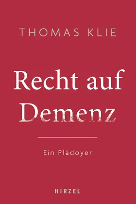 Klie |  Recht auf Demenz | Buch |  Sack Fachmedien