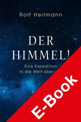 Heilmann | Der Himmel! | E-Book | www2.sack.de