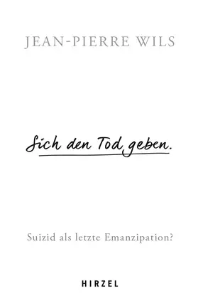 Wils |  Sich den Tod geben. | Buch |  Sack Fachmedien