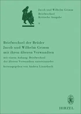 Linnebach |  Briefwechsel der Brüder Jacob und Wilhelm Grimm mit ihren älteren Verwandten | Buch |  Sack Fachmedien