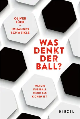 Lück / Schweikle |  Was denkt der Ball? | Buch |  Sack Fachmedien