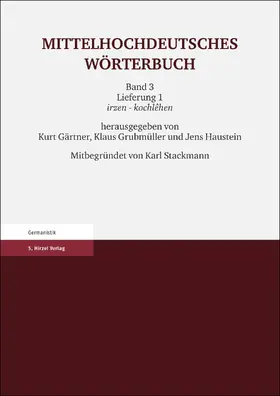 Gärtner / Grubmüller / Haustein |  Mittelhochdeutsches Wörterbuch. Dritter Band, Lieferung 1 | Buch |  Sack Fachmedien