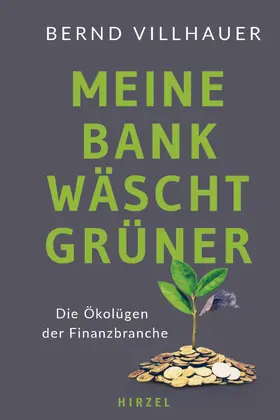 Villhauer |  Meine Bank wäscht grüner | Buch |  Sack Fachmedien