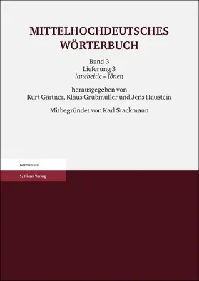 Gärtner / Grubmüller / Haustein |  Mittelhochdeutsches Wörterbuch. Dritter Band, Lieferung 3 | Buch |  Sack Fachmedien