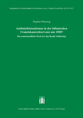 Flemmig |  Antiintellektualismus in der böhmischen Franziskanerobservanz um 1500? | Buch |  Sack Fachmedien