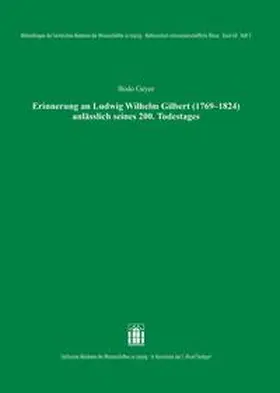 Geyer |  Erinnerung an Ludwig Wilhelm Gilbert (1769–1824) anlässlich seines 200. Todestages | eBook | Sack Fachmedien