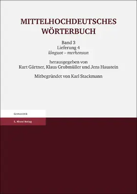 Gärtner / Grubmüller / Haustein |  Mittelhochdeutsches Wörterbuch. Dritter Band, Lieferung 4 | Buch |  Sack Fachmedien