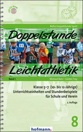 Belz / König / Frey |  Doppelstunde Leichtathletik Band 1 | Buch |  Sack Fachmedien