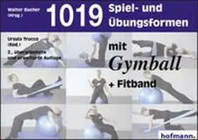 Trucco |  1019 Spiel- und Übungsformen mit Gymball + Fitband | Buch |  Sack Fachmedien