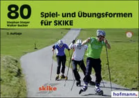 Bucher / Steger |  80 Spiel- und Übungsformen für SKIKE | Buch |  Sack Fachmedien