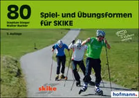 Bucher / Steger |  80 Spiel- und Übungsformen für SKIKE | Buch |  Sack Fachmedien