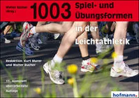 Bucher |  1003 Spiel- und Übungsformen in der Leichtathletik | Buch |  Sack Fachmedien