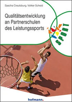 Creutzburg / Scheid / Fessler |  Qualitätsentwicklung an Partnerschulen des Leistungssports | Buch |  Sack Fachmedien