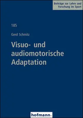 Schmitz |  Visuo- und audiomotorische Adaptation | Buch |  Sack Fachmedien