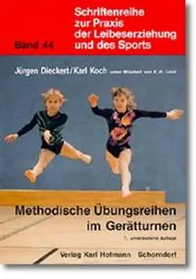Dieckert / Koch |  Methodische Übungsreihen im Gerätturnen | Buch |  Sack Fachmedien