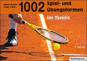 Bucher |  1002 Spiel- und Übungsformen im Tennis | Buch |  Sack Fachmedien
