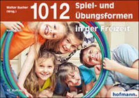 Fluri / Bucher |  1012 Spiel- und Übungsformen in der Freizeit | Buch |  Sack Fachmedien
