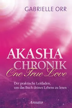 Orr | Akasha-Chronik. One True Love | Buch | 978-3-7787-7501-1 | www2.sack.de