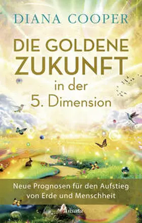 Cooper |  Die Goldene Zukunft in der 5. Dimension | Buch |  Sack Fachmedien