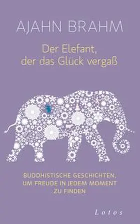 Brahm |  Der Elefant, der das Glück vergaß | Buch |  Sack Fachmedien