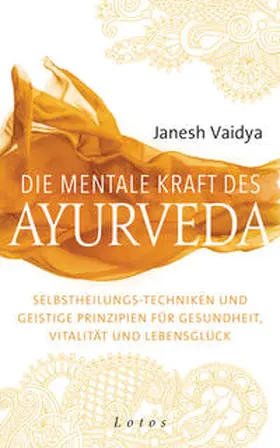 Vaidya |  Die mentale Kraft des Ayurveda | Buch |  Sack Fachmedien