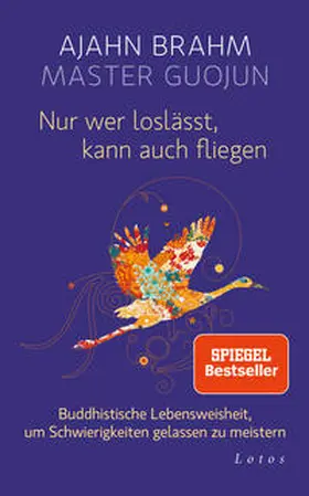 Brahm / Guojun |  Nur wer loslässt, kann auch fliegen | Buch |  Sack Fachmedien
