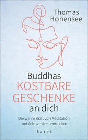 Hohensee |  Buddhas kostbare Geschenke an dich | Buch |  Sack Fachmedien