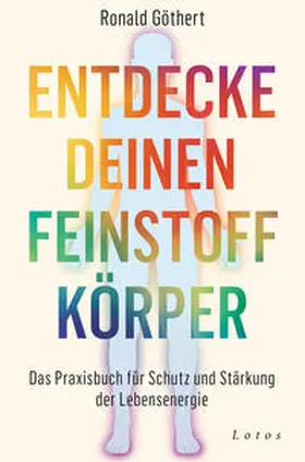 Göthert |  Entdecke deinen Feinstoffkörper | Buch |  Sack Fachmedien