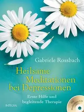 Rossbach |  Heilsame Meditationen bei Depressionen | Buch |  Sack Fachmedien