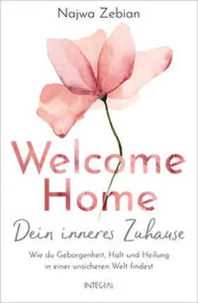 Zebian |  Welcome Home - Dein inneres Zuhause | Buch |  Sack Fachmedien