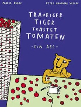 Budde |  Trauriger Tiger toastet Tomaten | Buch |  Sack Fachmedien