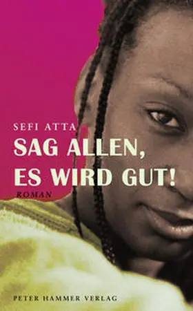 Atta |  Sag allen, es wird gut! | Buch |  Sack Fachmedien