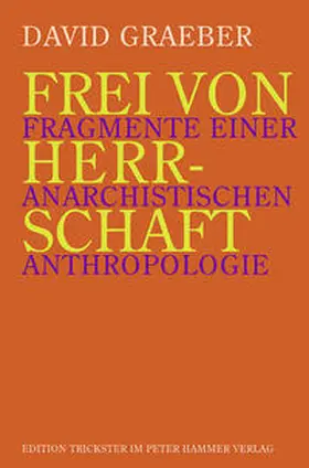 Graeber |  Frei von Herrschaft | Buch |  Sack Fachmedien