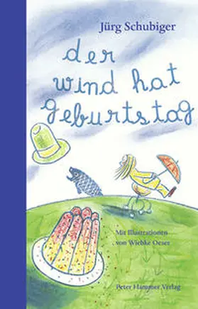 Schubiger |  Der Wind hat Geburtstag | Buch |  Sack Fachmedien
