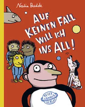 Budde |  Auf keinen Fall will ich ins All! | Buch |  Sack Fachmedien