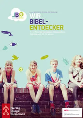 Amt für Kirchliche Dienste in der Evangelischen Landeskirche Berlin - Brandenburg - schlesische Oberlausitz / Merkel / Steinkühler |  Wir Bibelentdecker | Buch |  Sack Fachmedien