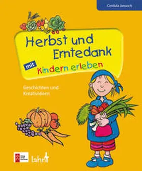 Janusch |  Herbst und Erntedank mit Kindern erleben | Buch |  Sack Fachmedien