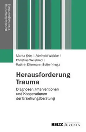 Krist / Wolcke / Weisbrod |  Herausforderung Trauma | Buch |  Sack Fachmedien