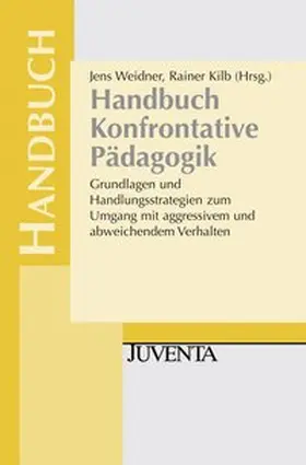 Weidner / Kilb |  Handbuch Konfrontative Pädagogik | Buch |  Sack Fachmedien