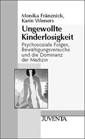 Fränznick / Wieners |  Ungewollte Kinderlosigkeit | Buch |  Sack Fachmedien