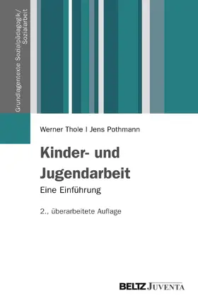 Thole / Pothmann / Lindner |  Kinder- und Jugendarbeit | Buch |  Sack Fachmedien