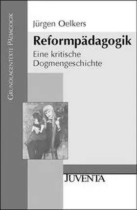 Oelkers |  Reformpädagogik | Buch |  Sack Fachmedien