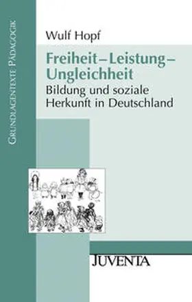 Hopf |  Freiheit - Leistung - Ungleichheit | Buch |  Sack Fachmedien