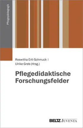 Ertl-Schmuck / Greb |  Pflegedidaktische Forschungsfelder | Buch |  Sack Fachmedien