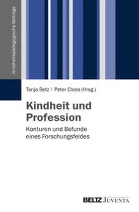 Betz / Cloos |  Kindheit und Profession | Buch |  Sack Fachmedien