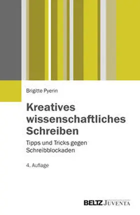 Pyerin | Kreatives wissenschaftliches Schreiben | Buch | 978-3-7799-2935-2 | sack.de