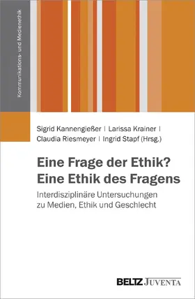 Kannengießer / Krainer / Riesmeyer |  Eine Frage der Ethik? Eine Ethik des Fragens | Buch |  Sack Fachmedien