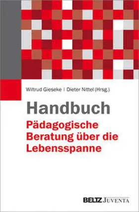 Gieseke / Nittel |  Handbuch Pädagogische Beratung über die Lebensspanne | Buch |  Sack Fachmedien